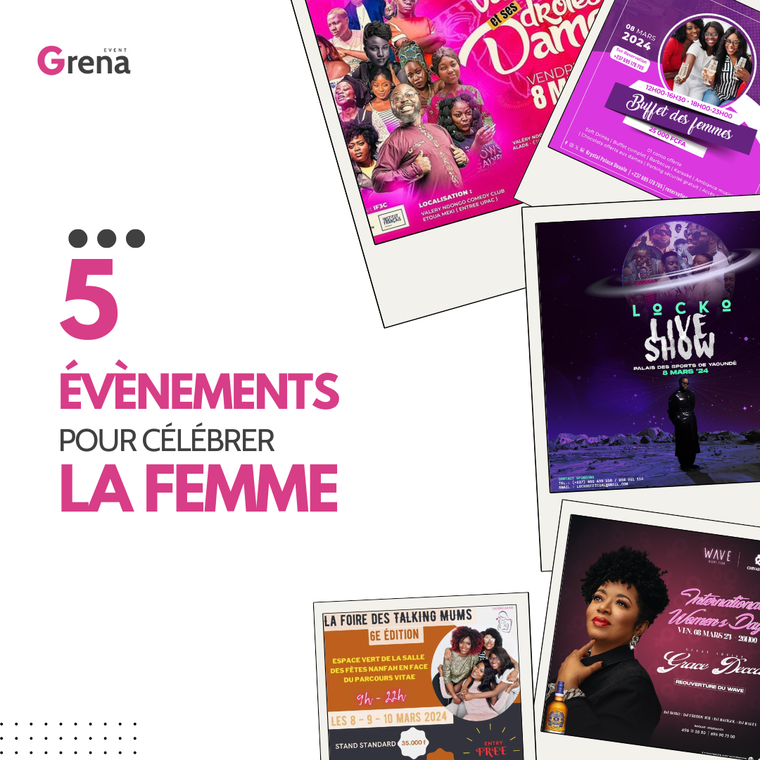 8 mars au Cameroun 5 évènements pour célébrer la femme. Grena Tickets